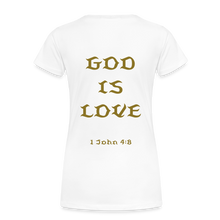 Load image into Gallery viewer, Women’s God is Love (Gold Letter) Tee - white