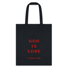 Load image into Gallery viewer, God is Love Tote Bag - black
